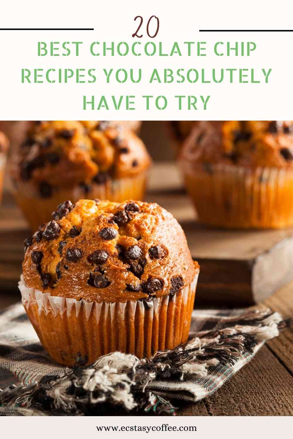 Best Chocolate Chip Recipes You Absolutely Have to Try