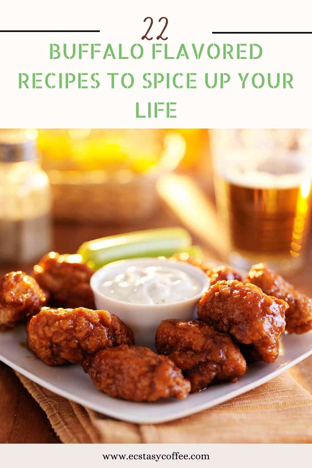 Buffalo Flavored Recipes To Spice Up Your Life