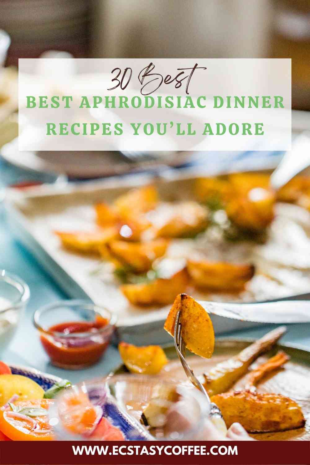 30 Best Aphrodisiac Dinner Recipes You ll Adore