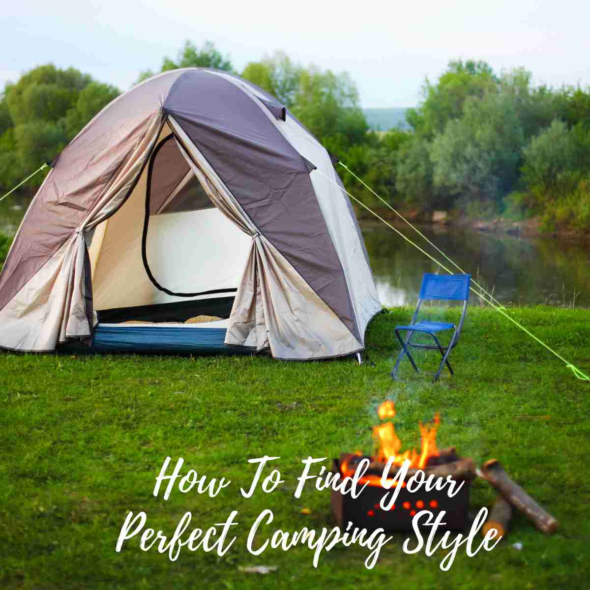 How To Find Your Perfect Camping Style