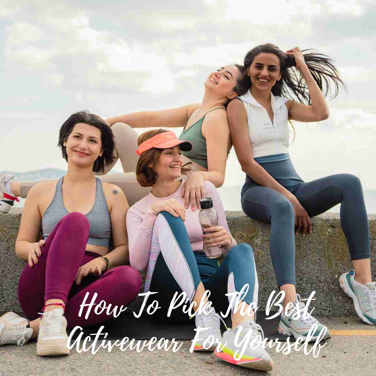 How To Pick The Best Activewear For Yourself