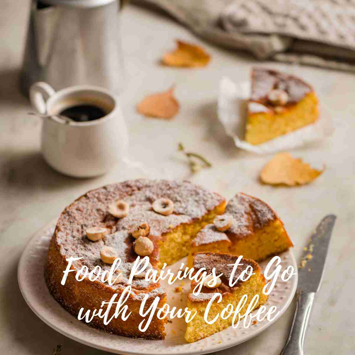 Food Pairings to Go with Your Coffee