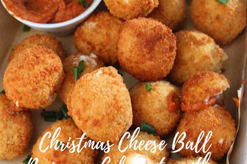 Christmas Cheese Ball Recipes - Celebrate with a Crowd-Pleasing Appetizer!