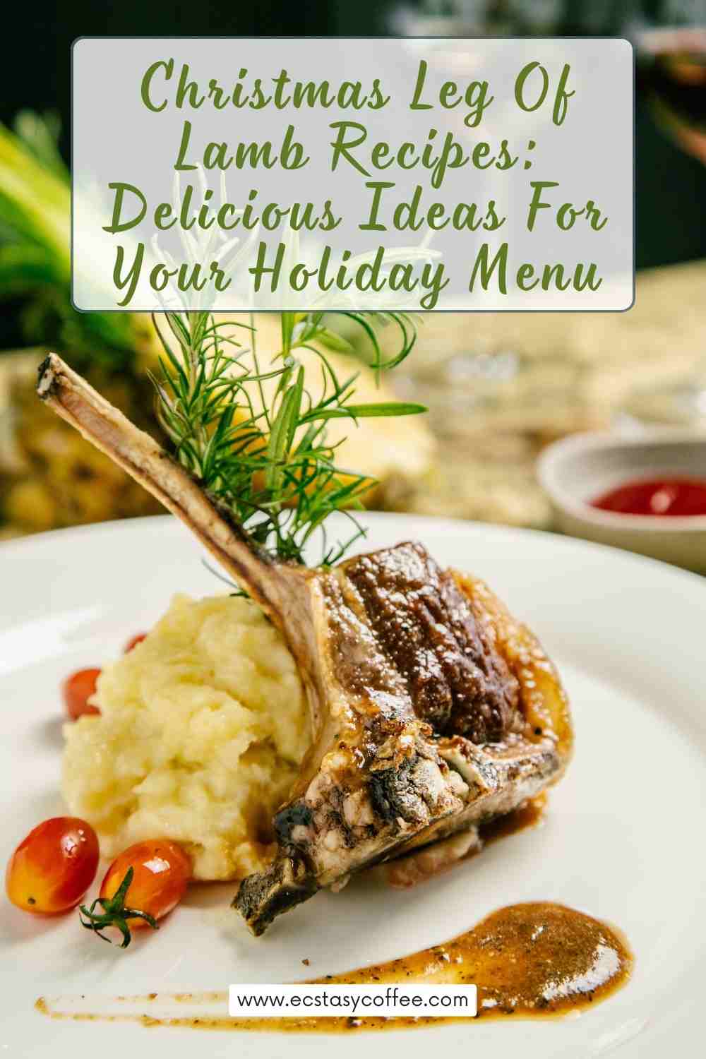 Christmas Leg Of Lamb Recipes