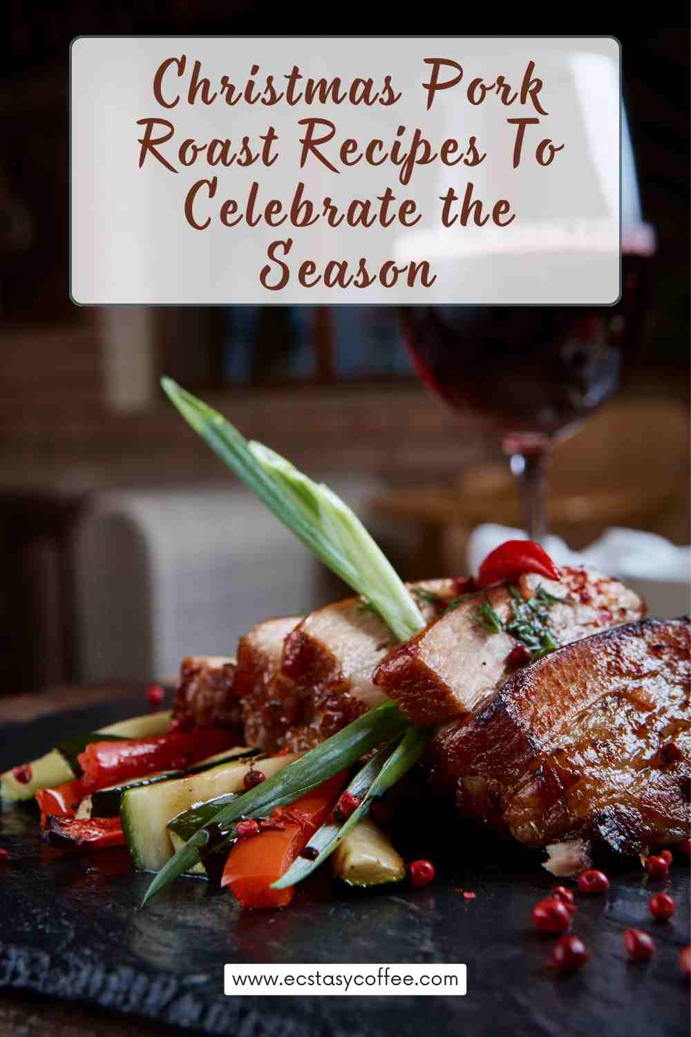 Christmas Pork Roast Recipes To Celebrate the Season