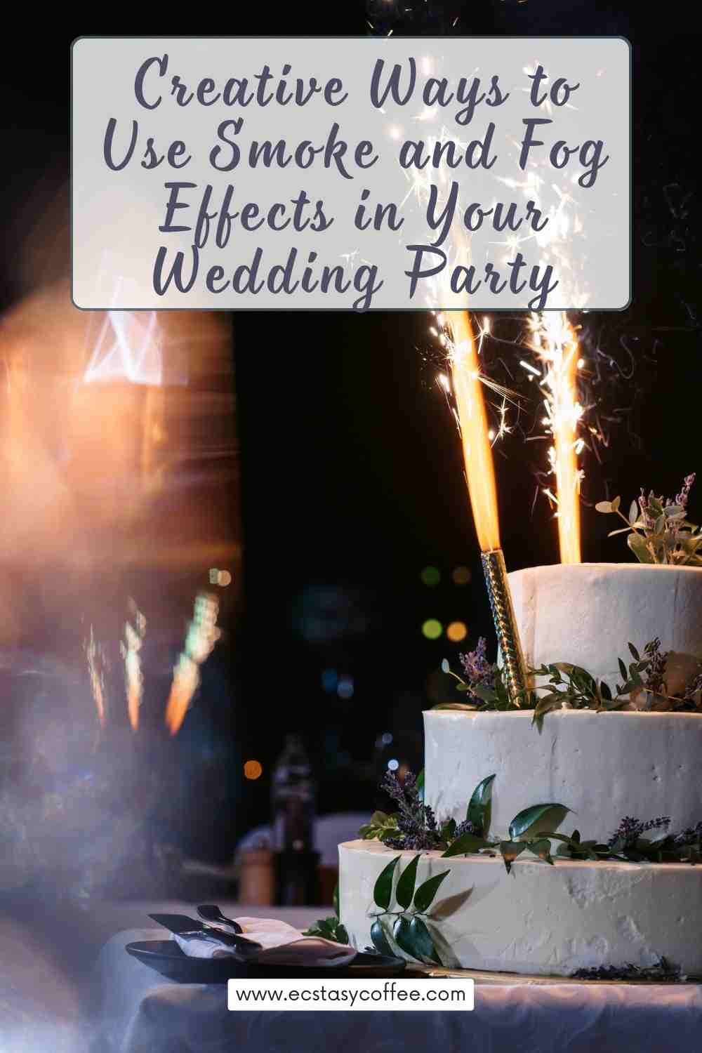 Creative Ways to Use Smoke and Fog Effects at Your Wedding Party