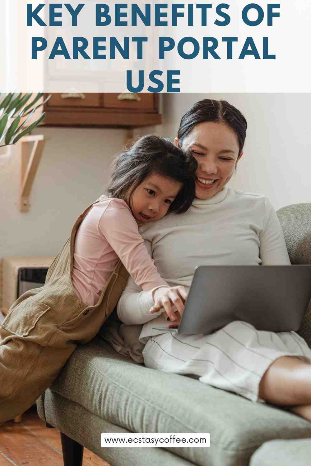 Key Benefits of Parent Portal Use