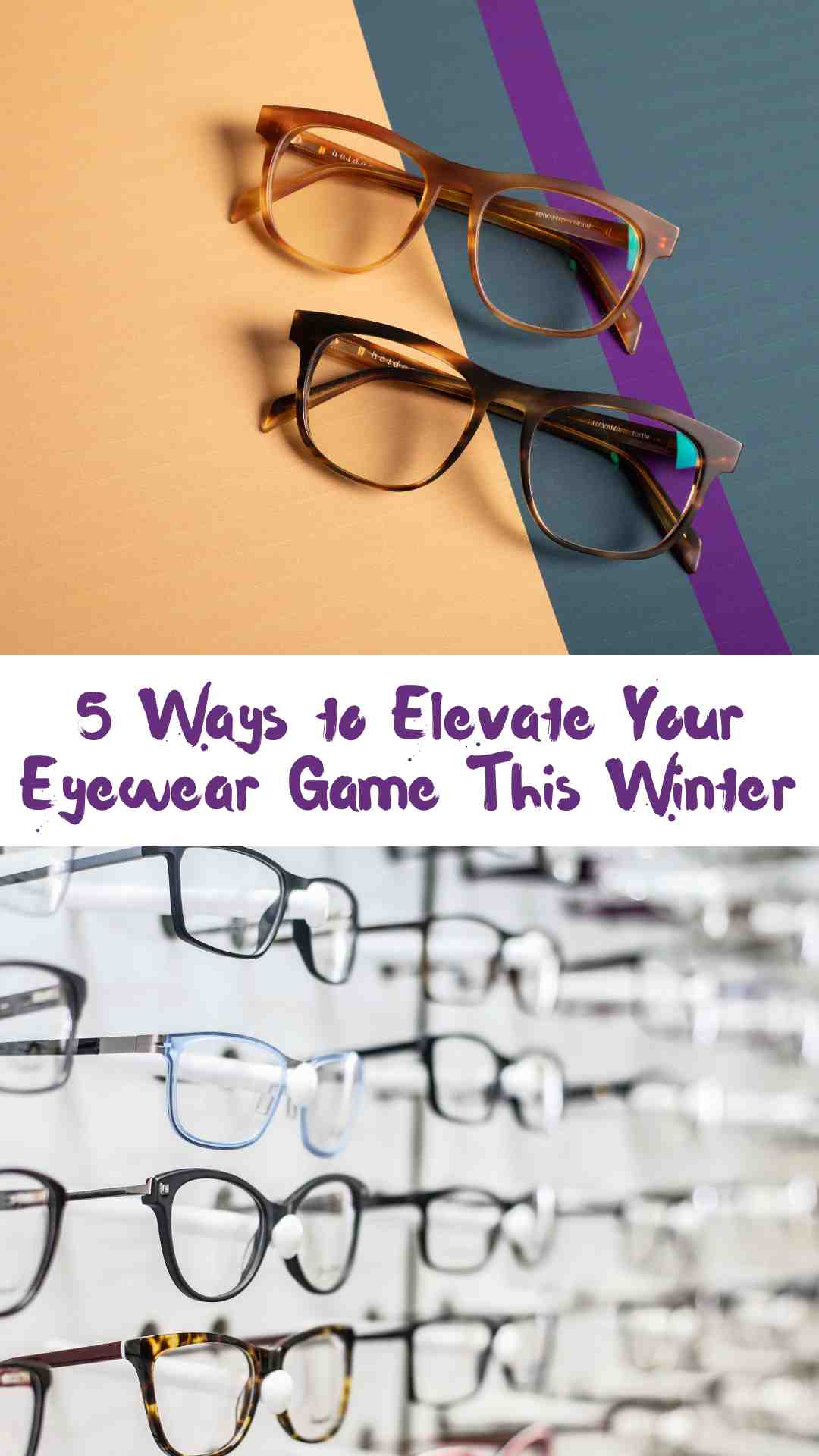 Elevate Your Eyewear Game This Winter