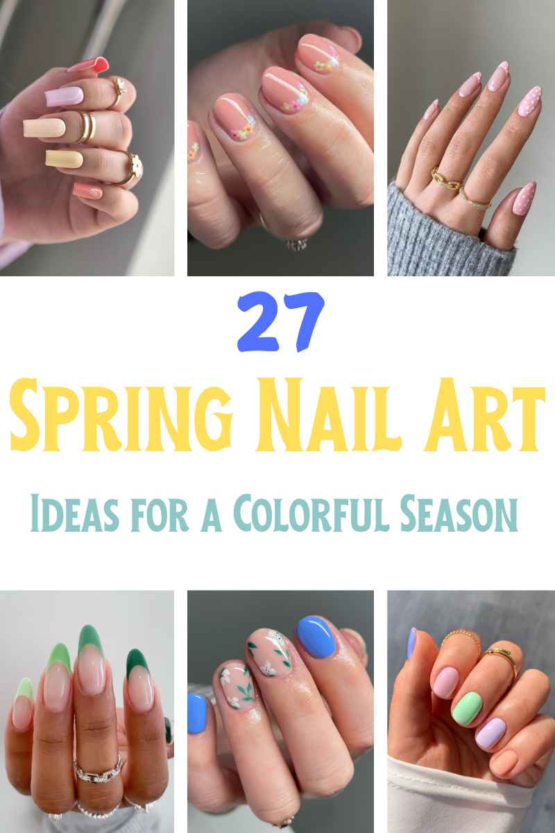 Spring Nail Art Ideas for a Colorful Season