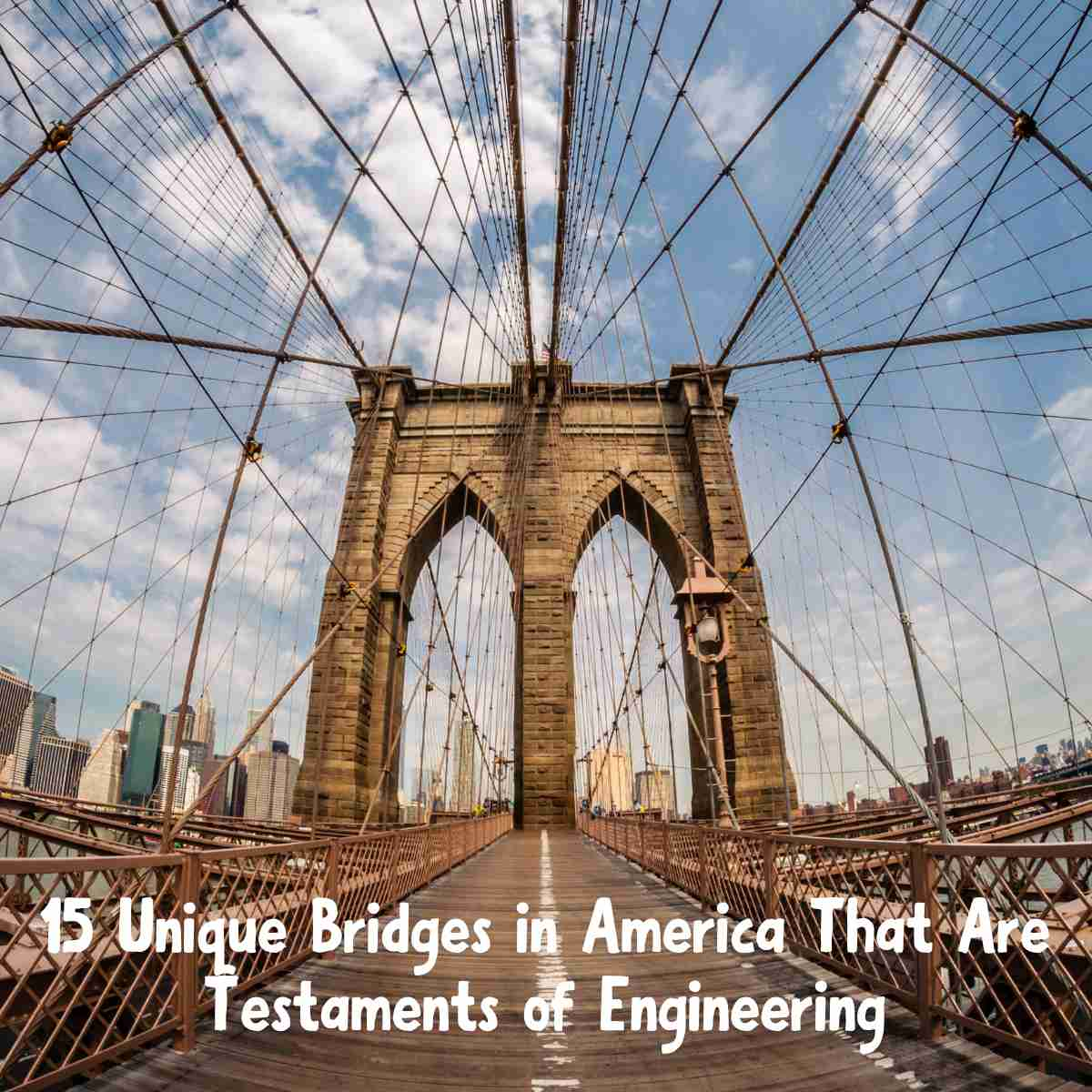 Unique Bridges in America